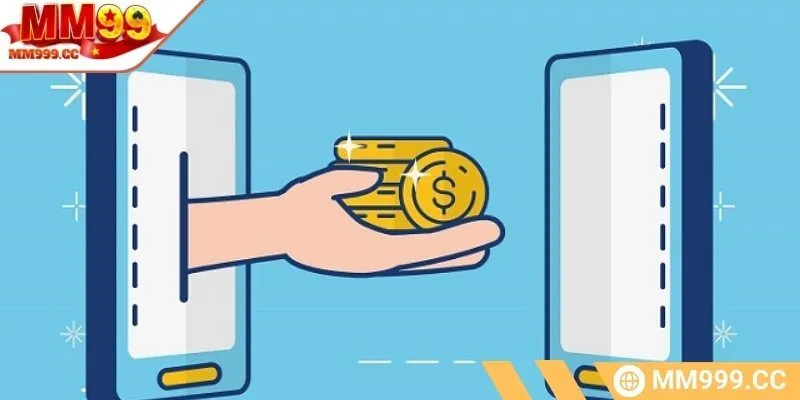 Rút tiền MM99 được hiểu ra sao? 