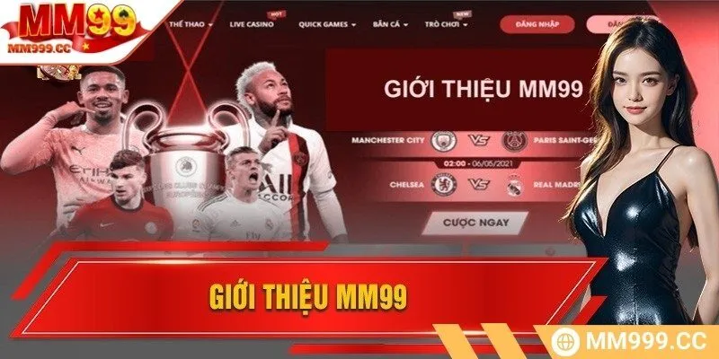 Giới thiệu MM99 - Công nghệ hàng đầu